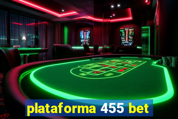 plataforma 455 bet